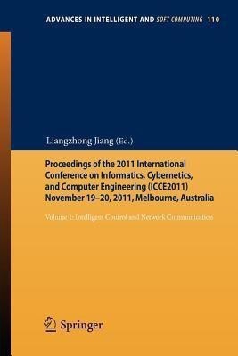 Proceedings of the 2011 International Conference on Informatics, Cybernetics, and Computer Engineering (ICCE2011) November 19-20, 2011, Melbourne, Australia(English, Paperback, unknown)