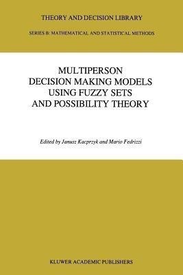 Multiperson Decision Making Models Using Fuzzy Sets and Possibility Theory(English, Paperback, unknown)