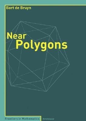 Near Polygons(English, Paperback, de Bruyn Bart)