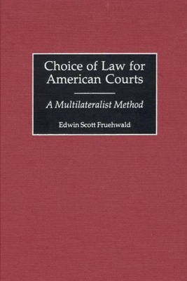 Choice of Law for American Courts 1st Edition(English, Hardcover, Fruehwald Edwin S.)