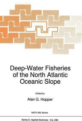 Deep-Water Fisheries of the North Atlantic Oceanic Slope(English, Paperback, unknown)