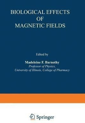 Biological Effects of Magnetic Fields(English, Paperback, Barnothy Madeleine F.)