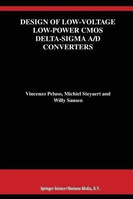 Design of Low-Voltage Low-Power CMOS Delta-Sigma A/D Converters(English, Paperback, Peluso Vincenzo)