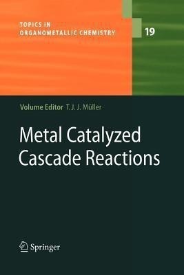 Metal Catalyzed Cascade Reactions(English, Paperback, unknown)