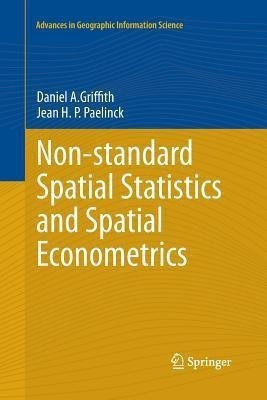 Non-standard Spatial Statistics and Spatial Econometrics(English, Paperback, Griffith Daniel A.)