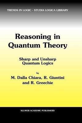 Reasoning in Quantum Theory(English, Paperback, Dalla Chiara Maria Luisa)