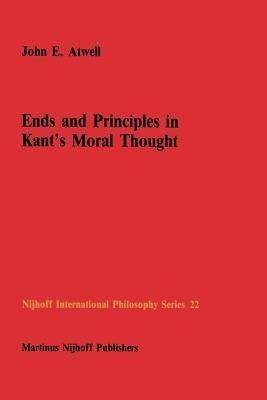 Ends and Principles in Kant's Moral Thought(English, Paperback, Atwell John E.)