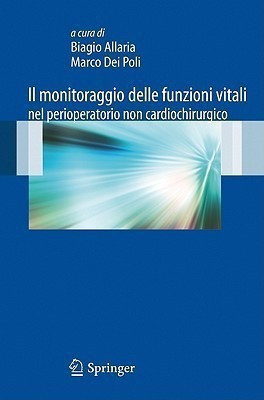 Il monitoraggio delle funzioni vitali nel perioperatorio non cardiochirurgico(Italian, Paperback, unknown)