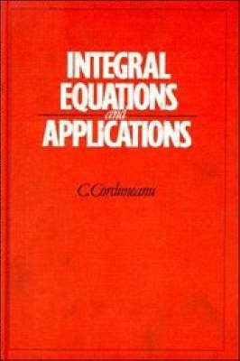 Integral Equations and Applications illustrated edition Edition(English, Hardcover, Corduneanu C.)