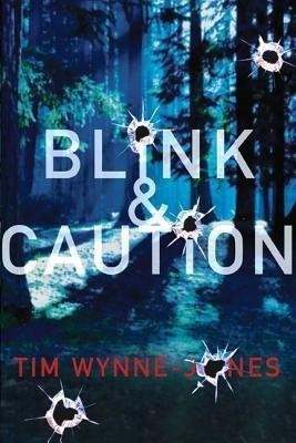 Blink & Caution(English, Paperback, Wynne-Jones Tim)