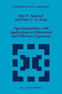 Opial Inequalities with Applications in Differential and Difference Equations(English, Paperback, Agarwal R.P.)