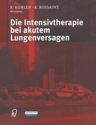 Die Intensivtherapie bei akutem Lungenversagen(German, Paperback, unknown)