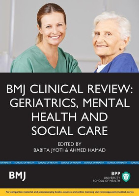 BMJ Clinical Review: Geriatrics, Mental Health and Social Care(English, Paperback, Hamad Babita Jyoti, Ahmed)