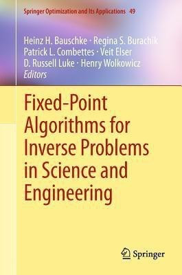Fixed-Point Algorithms for Inverse Problems in Science and Engineering(English, Hardcover, unknown)