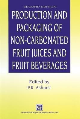 Production and Packaging of Non-Carbonated Fruit Juices and Fruit Beverages(English, Paperback, unknown)