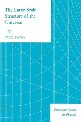 The Large-Scale Structure of the Universe(English, Paperback, Peebles P. J. E.)