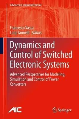 Dynamics and Control of Switched Electronic Systems(English, Paperback, unknown)