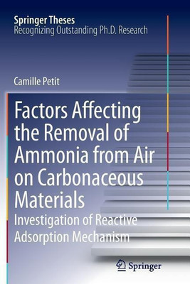 Factors Affecting the Removal of Ammonia from Air on Carbonaceous Materials(English, Paperback, Petit Camille)