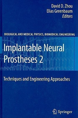 Implantable Neural Prostheses 2  - Techniques and Engineering Approaches 1st Edition. Edition(English, Hardcover, unknown)