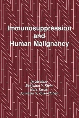 Immunosuppression and Human Malignancy(English, Paperback, Naor David)