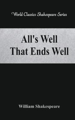 All's Well That Ends Well(English, Paperback, Shakespeare William)