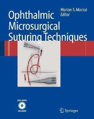 Ophthalmic Microsurgical Suturing Techniques(English, Mixed media product, unknown)