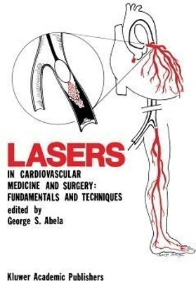 Lasers in Cardiovascular Medicine and Surgery: Fundamentals and Techniques(English, Paperback, unknown)