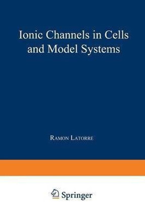 Ionic Channels in Cells and Model Systems(English, Paperback, unknown)