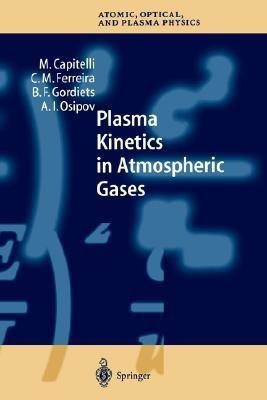 Plasma Kinetics in Atmospheric Gases(English, Hardcover, Capitelli M.)