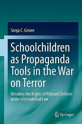 Schoolchildren as Propaganda Tools in the War on Terror(English, Hardcover, Grover Sonja C.)