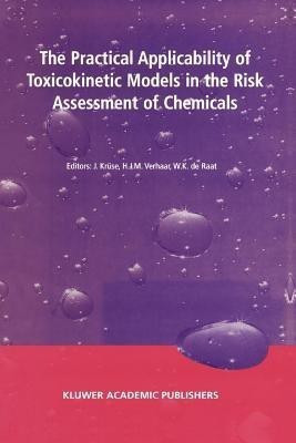 The Practical Applicability of Toxicokinetic Models in the Risk Assessment of Chemicals(English, Paperback, unknown)