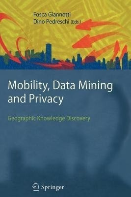 Mobility, Data Mining and Privacy(English, Paperback, unknown)