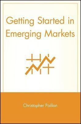 Getting Started in Emerging Markets(English, Paperback, Poillon Christopher)