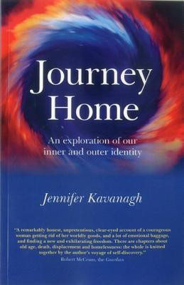 Journey Home - An exploration of our inner and outer identity (previously published as The O of Home)(English, Paperback, Kavanagh Jennifer)