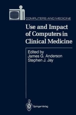Use and Impact of Computers in Clinical Medicine(English, Paperback, unknown)