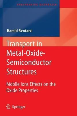 Transport in Metal-Oxide-Semiconductor Structures(English, Paperback, Bentarzi Hamid)