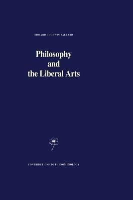 Philosophy and the Liberal Arts(English, Paperback, Ballard E.G.)