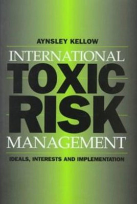 International Toxic Risk Management(English, Paperback, Kellow Aynsley)