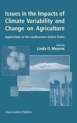 Issues in the Impacts of Climate Variability and Change on Agriculture(English, Hardcover, unknown)