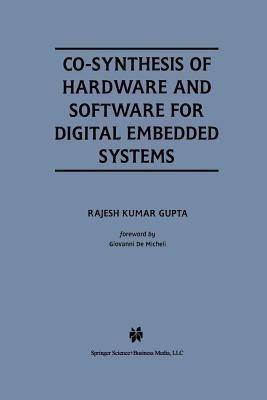 Co-Synthesis of Hardware and Software for Digital Embedded Systems(English, Paperback, Gupta Rajesh Kumar)