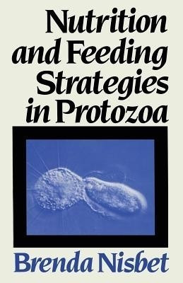 Nutrition and Feeding Strategies in Protozoa(English, Paperback, Nisbet Brenda)