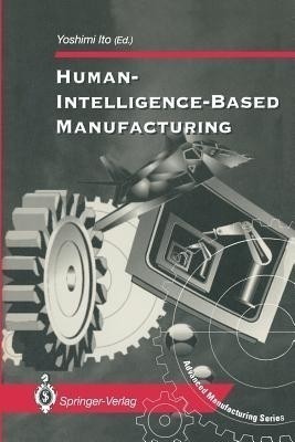 Human-Intelligence-Based Manufacturing(English, Paperback, unknown)