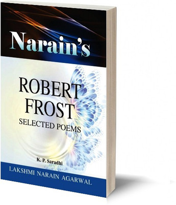 SELECTED POEMS (English) – ROBERT FROST-Introduction to the Poems, Critical Appreciation, Notes, Questions and Answers(Paperback, K.P. Saradhi)