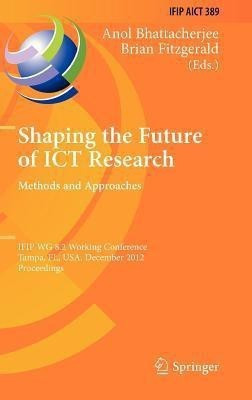 Shaping the Future of ICT Research: Methods and Approaches(English, Hardcover, unknown)