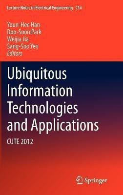 Ubiquitous Information Technologies and Applications(English, Hardcover, unknown)