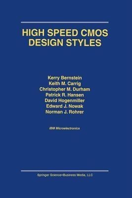 High Speed CMOS Design Styles(English, Paperback, Bernstein Kerry)