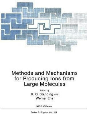 Methods and Mechanisms for Producing Ions from Large Molecules(English, Paperback, unknown)