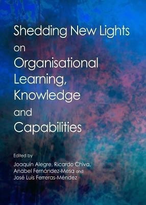 Shedding New Lights on Organisational Learning, Knowledge and Capabilities(English, Hardcover, unknown)