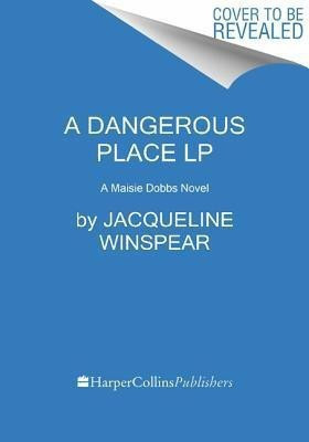 A Dangerous Place(English, Paperback, Winspear Jacqueline)