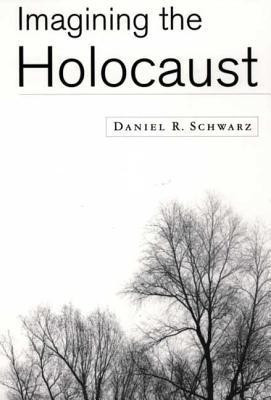 Imagining the Holocaust(English, Paperback, Schwarz Daniel R.)